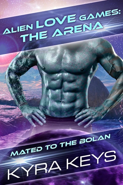 Alien Love Games: The Arena: Alien Fated Mates Marriage (Mated to the Bolans Book 1)