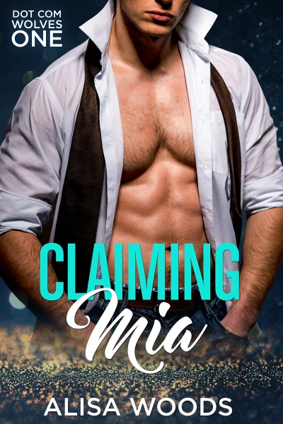 Claiming Mia (Dot Com Wolves 1) – Wolf Shifter Paranormal Romance