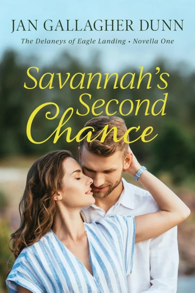 Savannah’s Second Chance (The Delaneys of Eagle Landing Book 1)