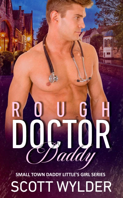 Rough Doctor Daddy (Daddy’s Little Girl Series Book 2)