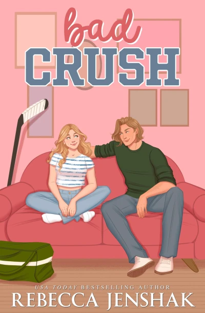 Bad Crush: A Best Friend’s Brother Sports Romance (Campus Nights Book 2)