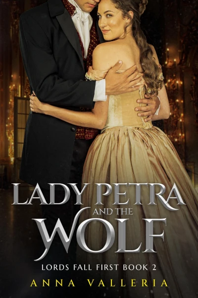 Lady Petra and the Wolf (Lords Fall First Book 2)