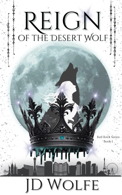 Reign Of The Desert Wolf: Red Rock Series (Red Rock Series – Las Vegas Pack Book 1)