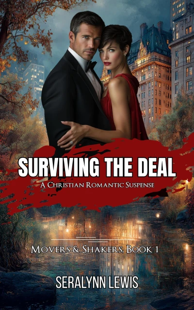 Surviving The Deal: A Christian Romantic Suspense (Movers & Shakers Book 1)