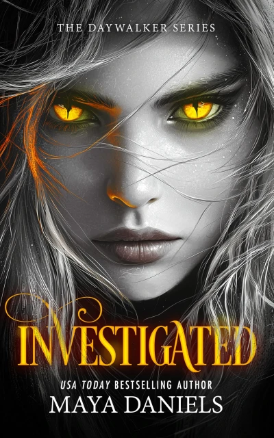 Investigated: An Academy Urban Fantasy Series with Bite, Betrayal, and a Snarky Heroine (Daywalker Series Book 1)