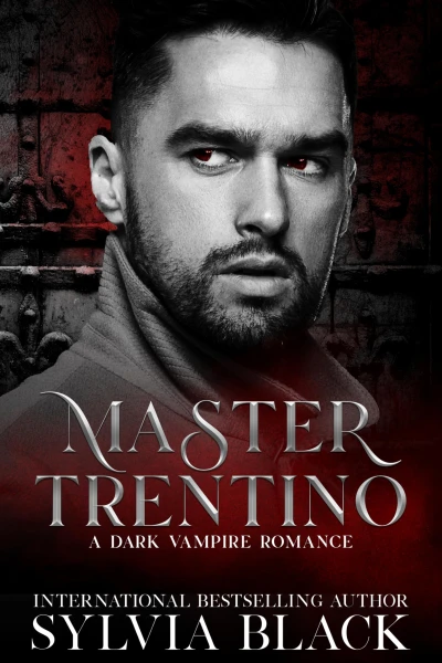 Master Trentino: Dark Vampire Romance (Masters of the Consulate Book 3)