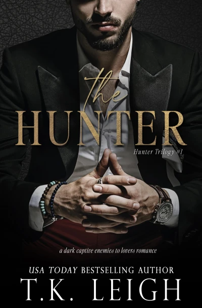 The Hunter: A dark captive enemies to lovers romance (Hunter Trilogy Book 1)